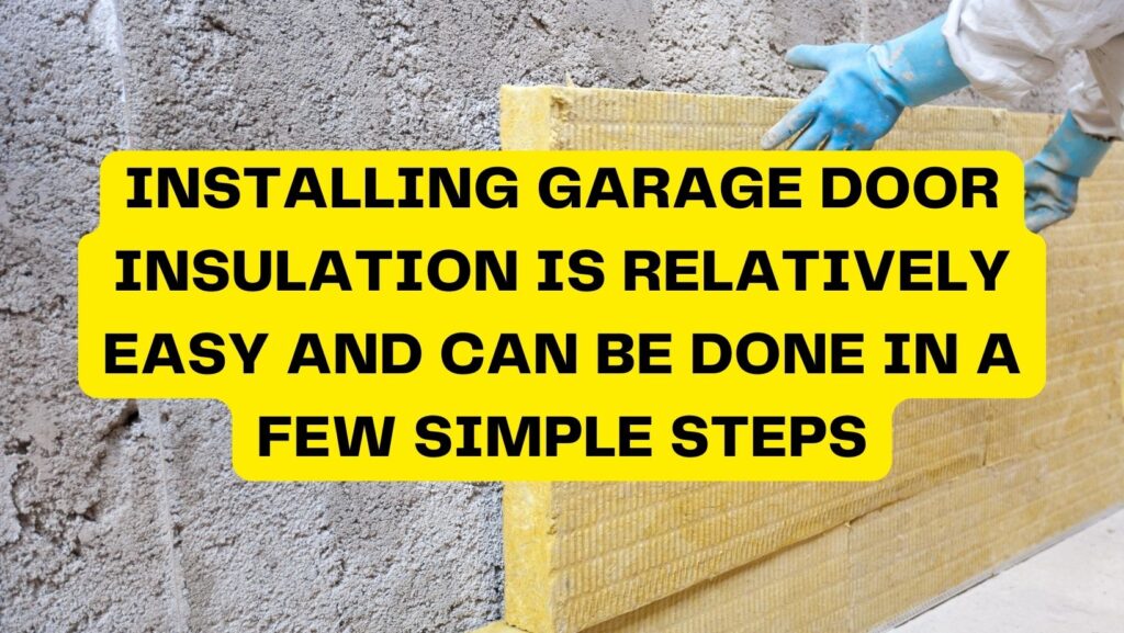 How to install garage door insulation